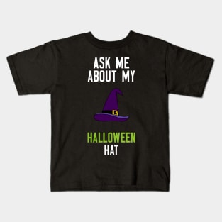 Ask Me About My Halloween Hat Kids T-Shirt